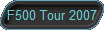  F500 Tour 2007 
